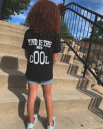 Be Kind. Kind is the New Cool Shirt