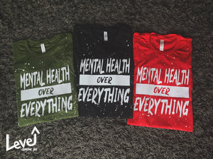 Mental Health over Everything Shirt